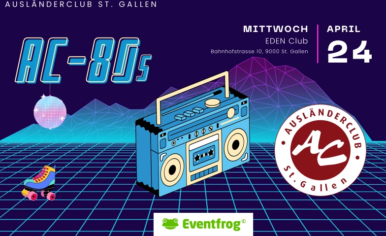 AC - 80s Party EDEN CLUB ST. GALLEN, Bahnhofstrasse 10, 9000 St. Gallen Tickets