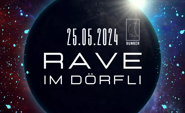Event-Image for 'Rave im Dörfli 3.0'