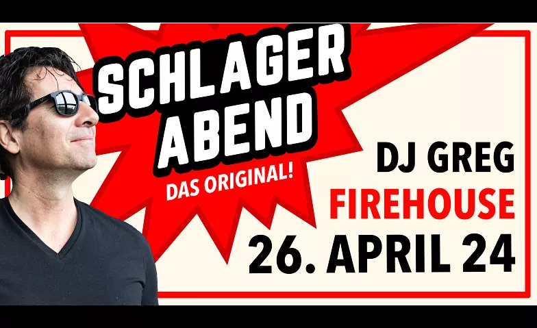 SCHLAGERABEND – DAS ORIGINAL Firehouse, Amriswilerstrasse 57, 8570 Weinfelden Tickets