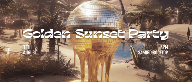 Event-Image for 'GOLDEN SUNSET PARTY - hosted by RABANNE'