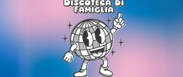 Event-Image for 'Discoteca di Famiglia'
